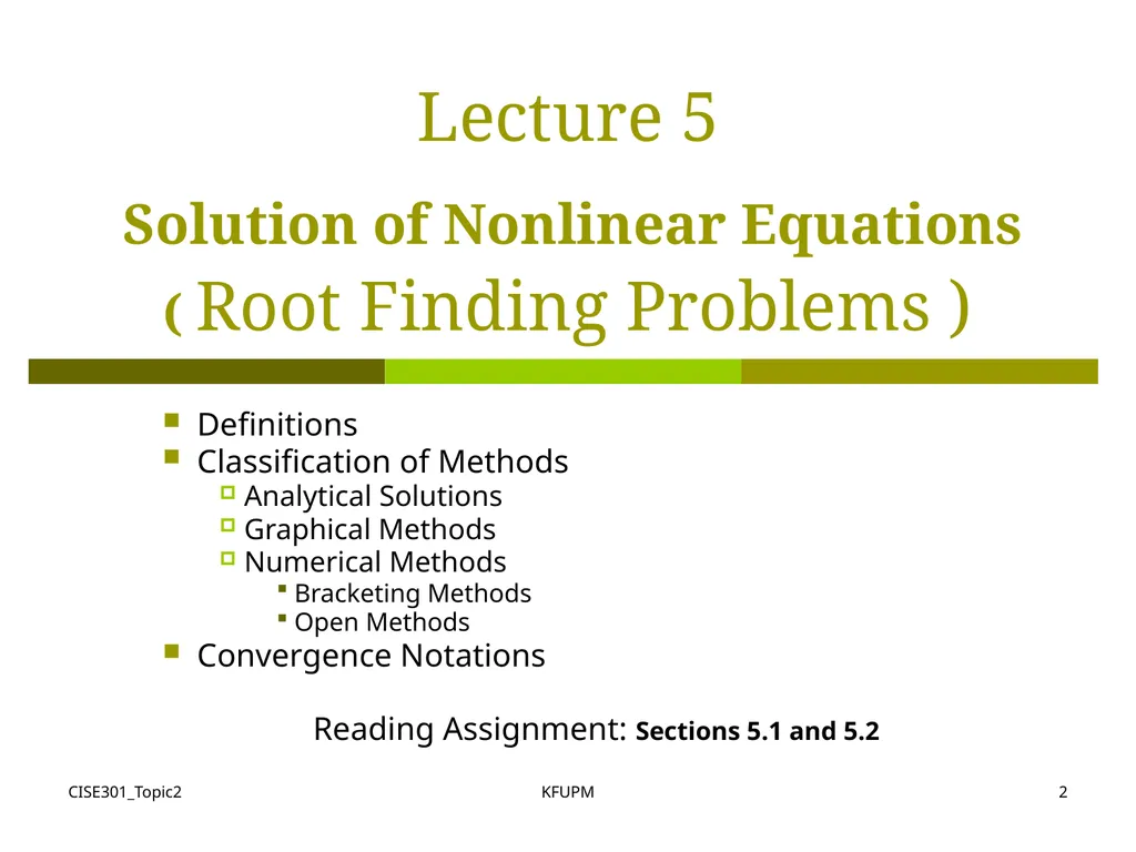 CISE301_Topic2 KFUPM 1 CISE301: Numerical Methods - slide 2 of 92