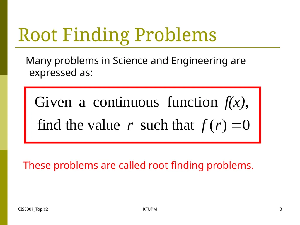 CISE301_Topic2 KFUPM 1 CISE301: Numerical Methods - slide 3 of 92