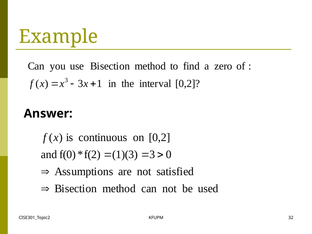 CISE301_Topic2 KFUPM 1 CISE301: Numerical Methods - slide 32 of 92