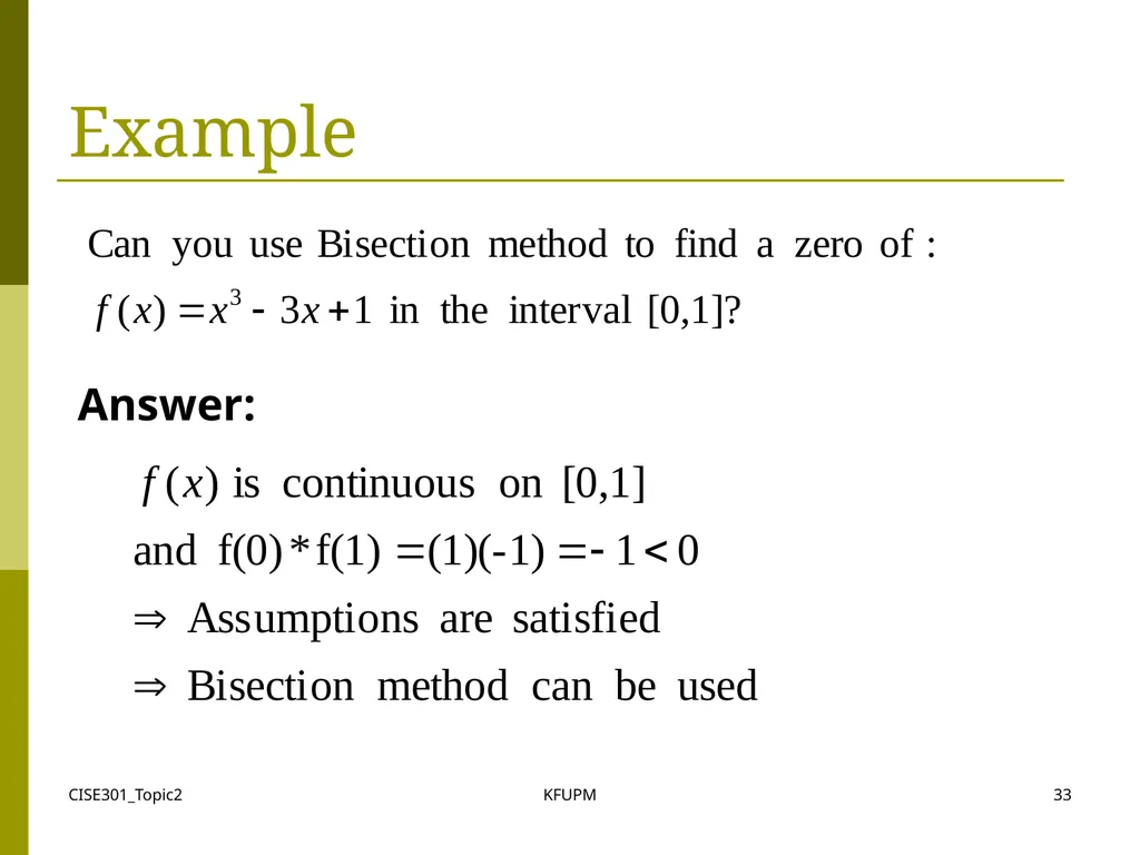 CISE301_Topic2 KFUPM 1 CISE301: Numerical Methods - slide 33 of 92