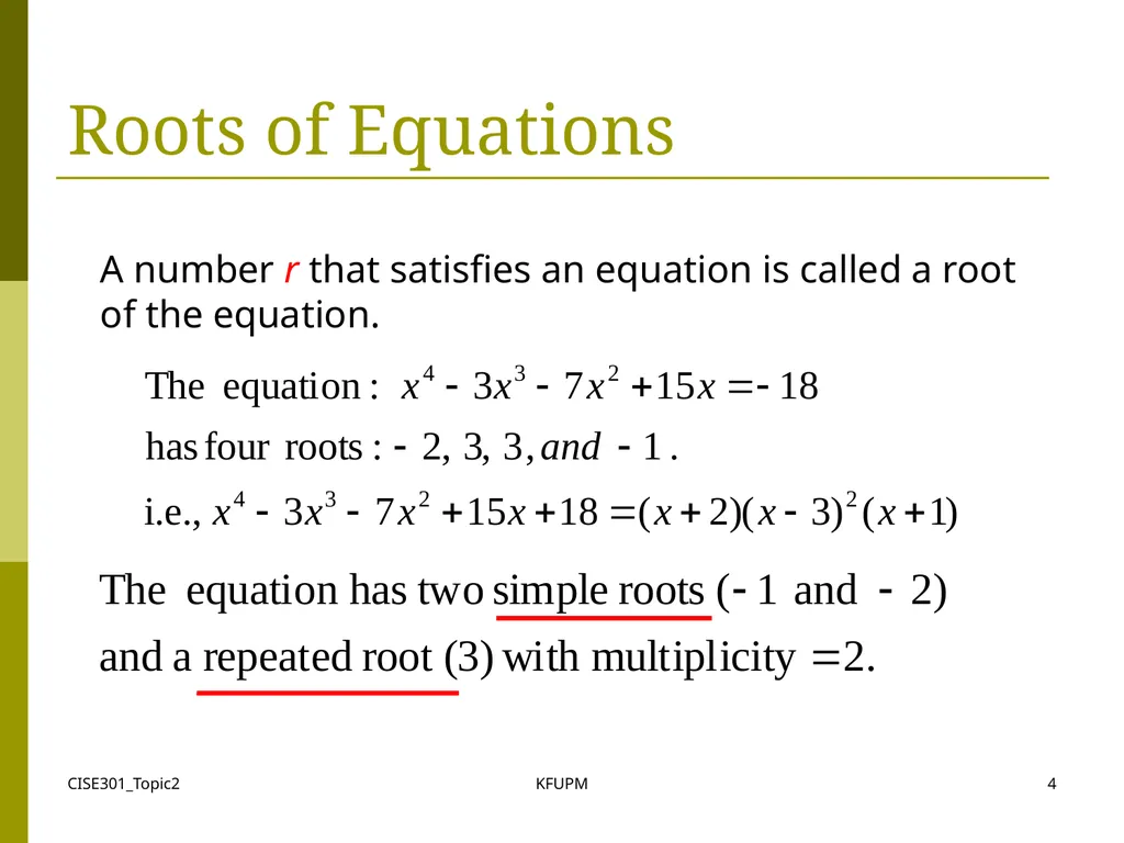 CISE301_Topic2 KFUPM 1 CISE301: Numerical Methods - slide 4 of 92