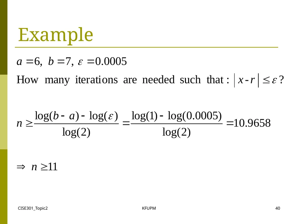 CISE301_Topic2 KFUPM 1 CISE301: Numerical Methods - slide 40 of 92