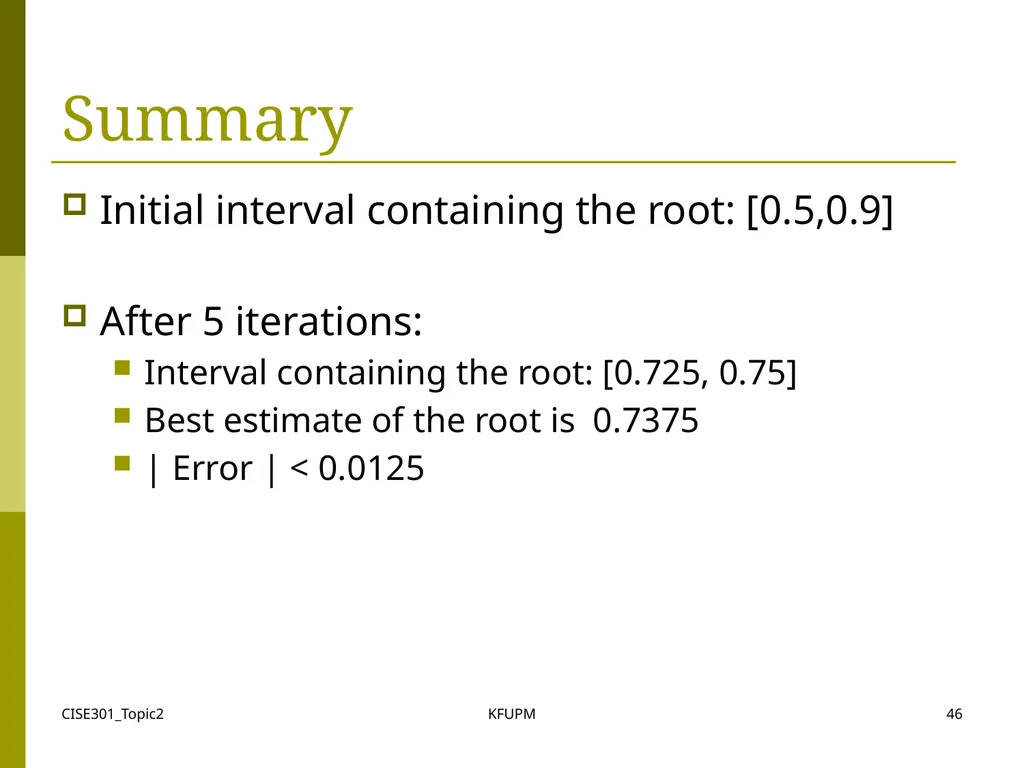 CISE301_Topic2 KFUPM 1 CISE301: Numerical Methods - slide 46 of 92