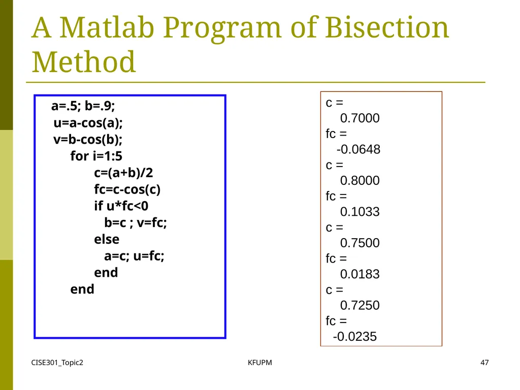 CISE301_Topic2 KFUPM 1 CISE301: Numerical Methods - slide 47 of 92