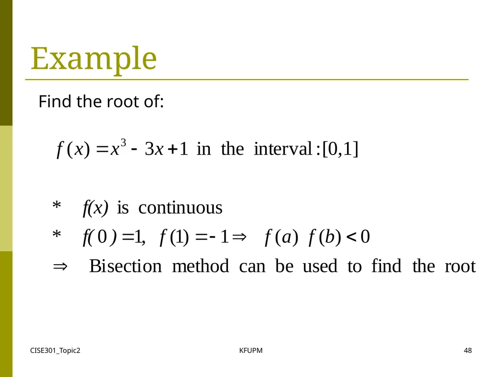 CISE301_Topic2 KFUPM 1 CISE301: Numerical Methods - slide 48 of 92