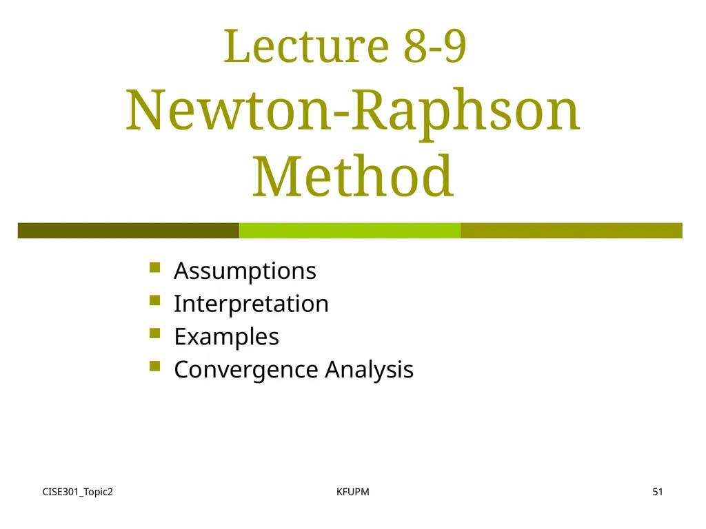 CISE301_Topic2 KFUPM 1 CISE301: Numerical Methods - slide 51 of 92