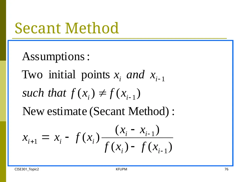 CISE301_Topic2 KFUPM 1 CISE301: Numerical Methods - slide 76 of 92