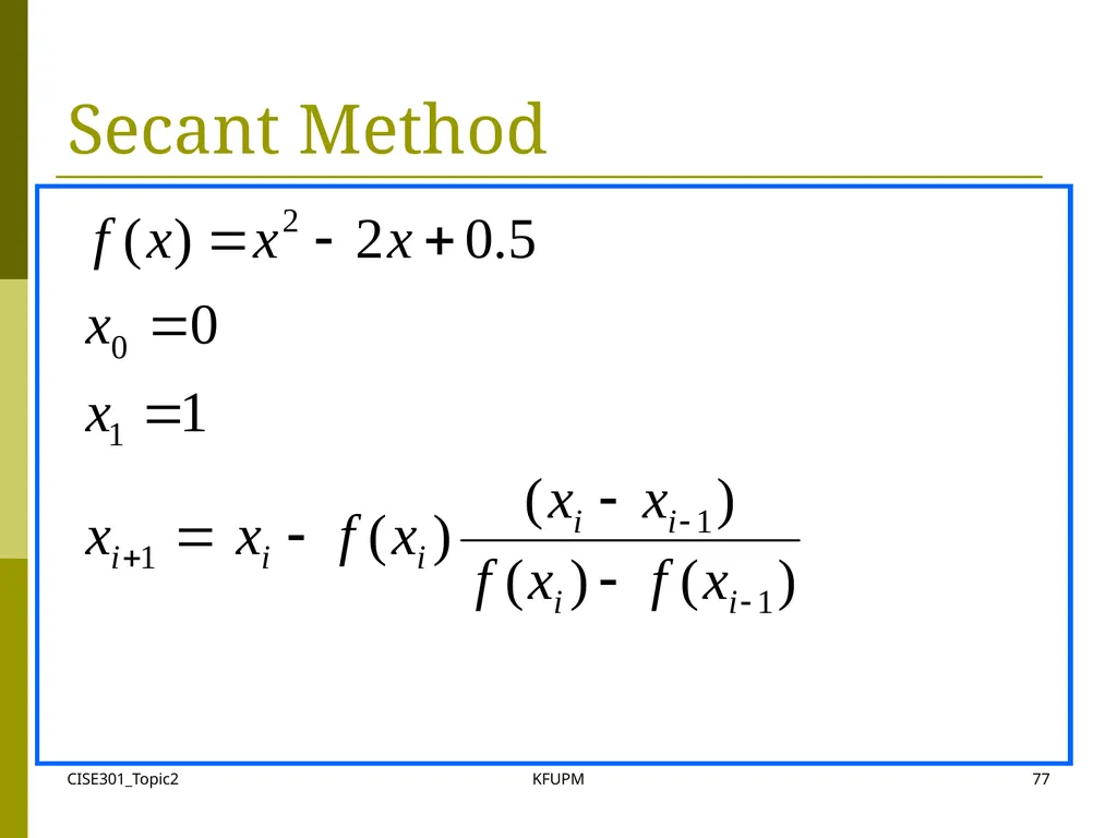 CISE301_Topic2 KFUPM 1 CISE301: Numerical Methods - slide 77 of 92