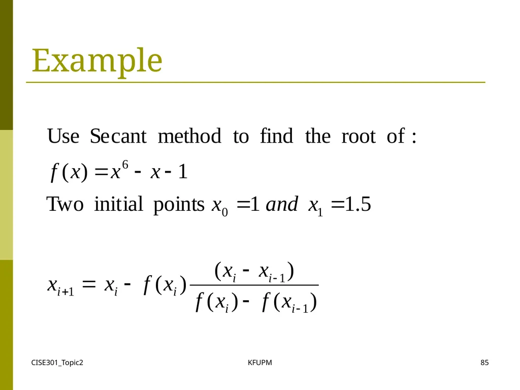 CISE301_Topic2 KFUPM 1 CISE301: Numerical Methods - slide 85 of 92