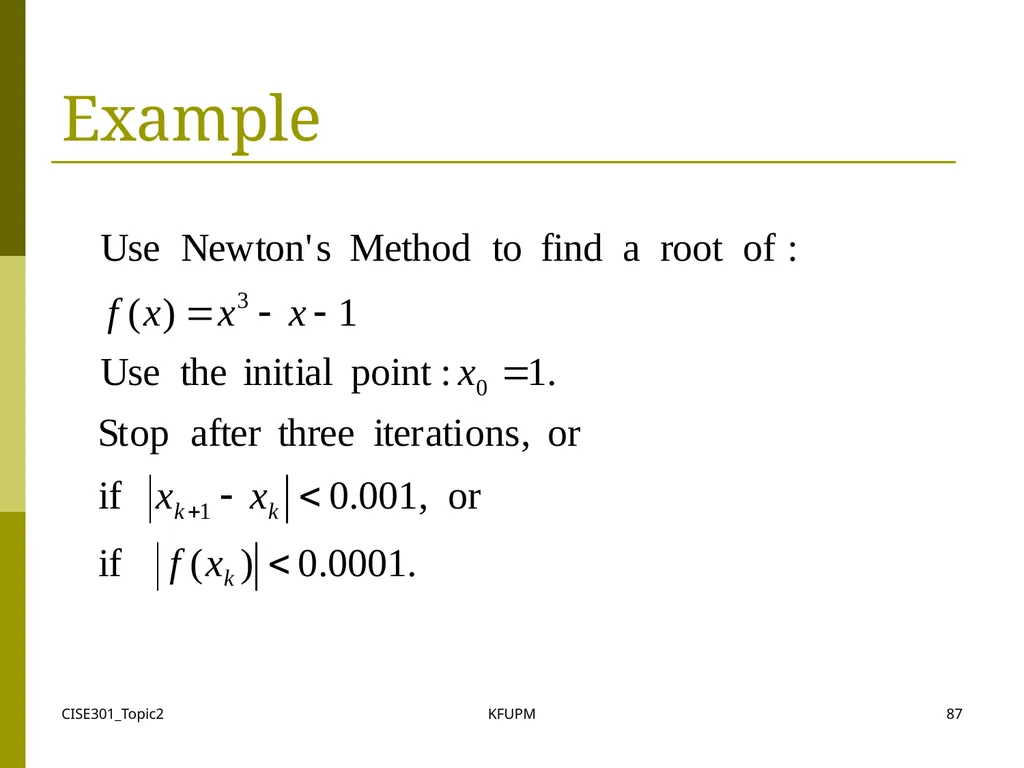 CISE301_Topic2 KFUPM 1 CISE301: Numerical Methods - slide 87 of 92