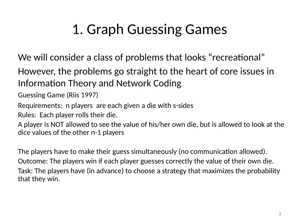 Graph Guessing Games & non-Shannon Information - slide 3 of 43
