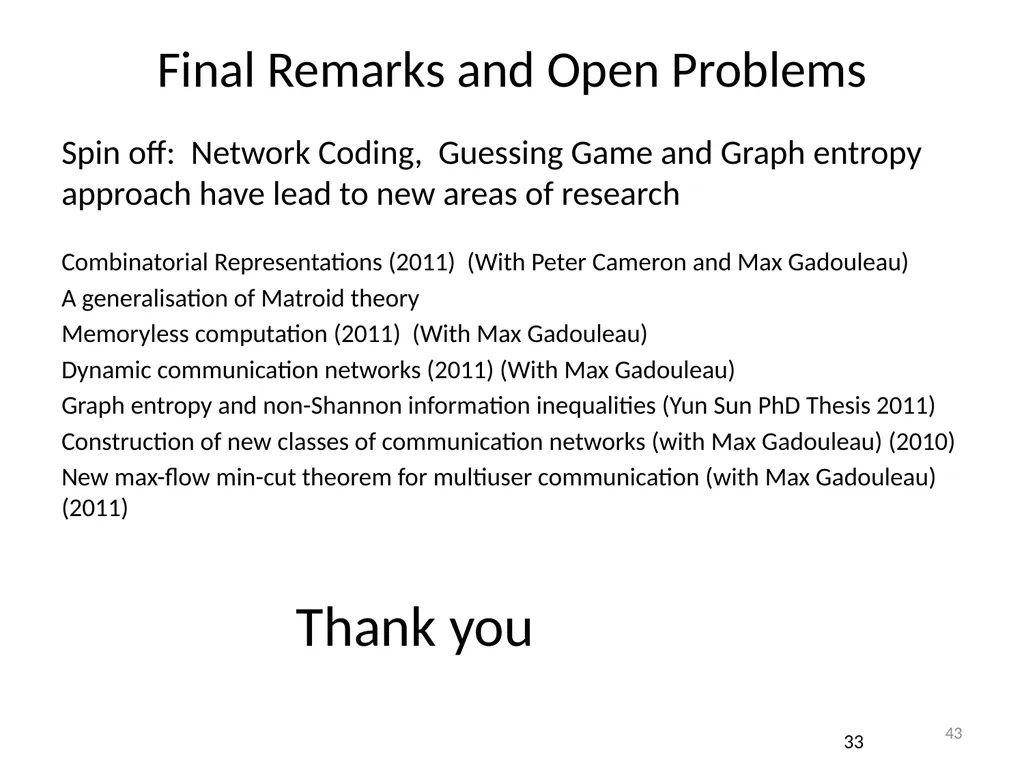 Graph Guessing Games & non-Shannon Information - slide 43 of 43
