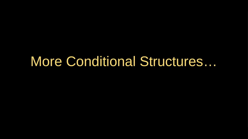 Conditional Execution Chapter 3 Python for - slide 13 of 31