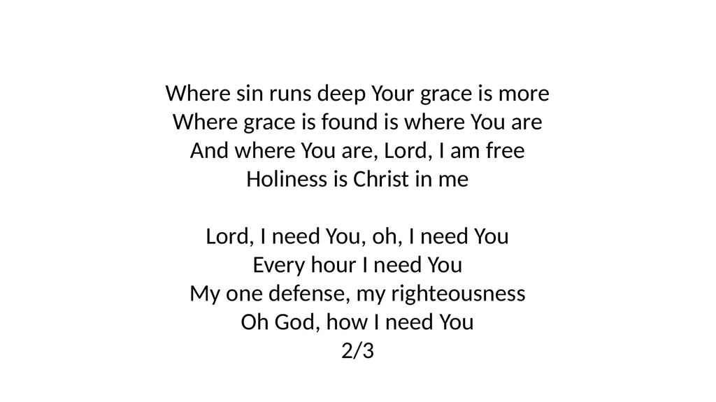 Lord, I Need You Lord, I come, I confess Bowing - slide 2 of 3