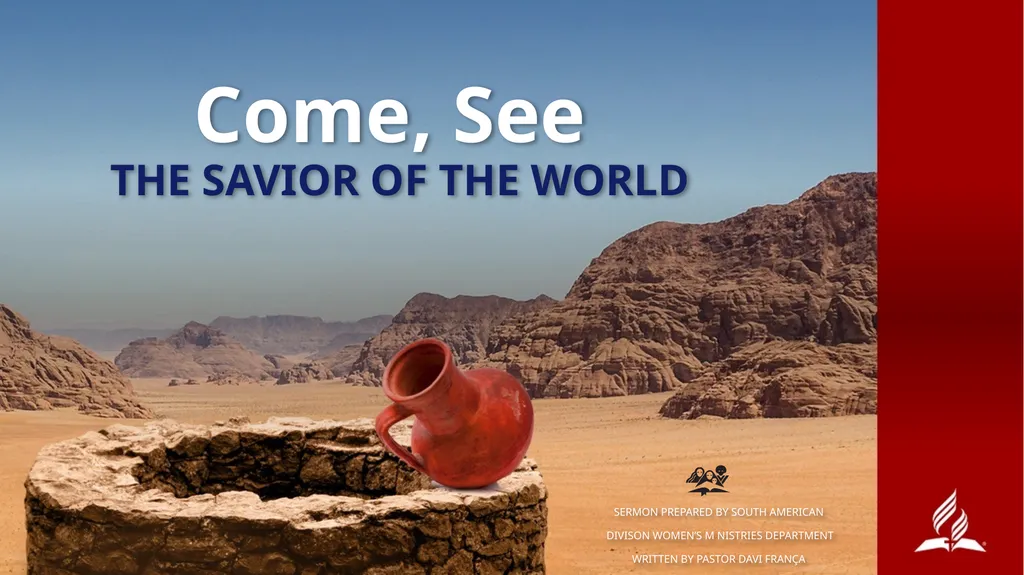 Come, See THE SAVIOR OF THE WORLD SERMON PREPARED - slide 1 of 27