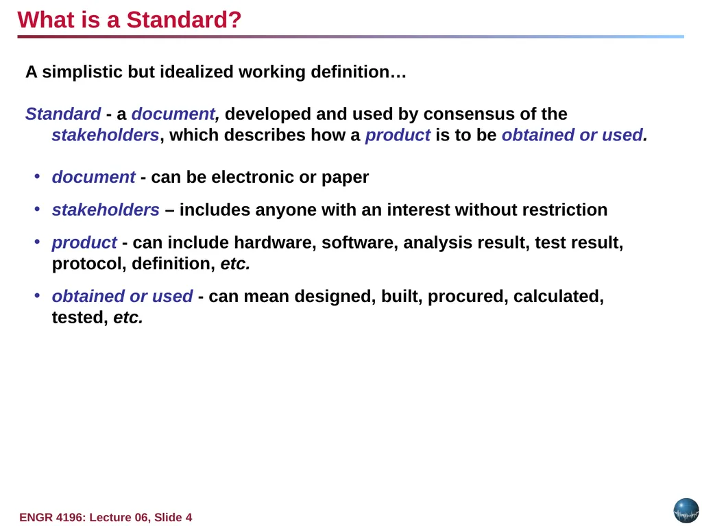 Question: Why do standards exist? Objectives: - slide 4 of 25