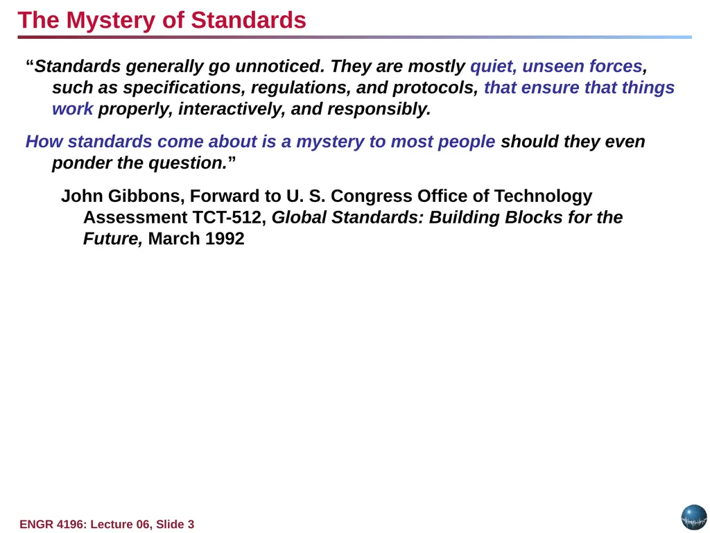 Question: Why do standards exist? Objectives: - slide 3 of 25