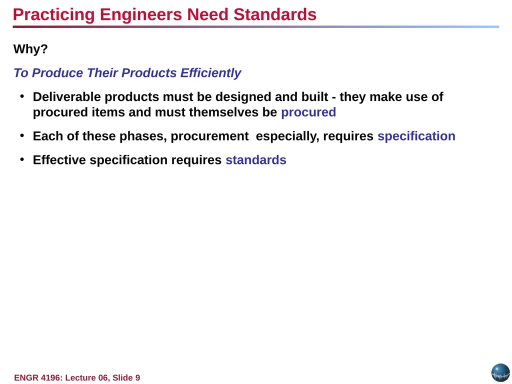Question: Why do standards exist? Objectives: - slide 9 of 25