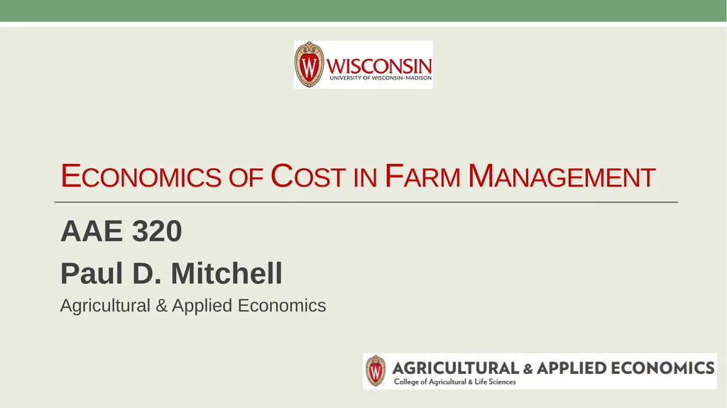 Economics of Cost in Farm Management AAE 320 Paul - slide 1 of 24