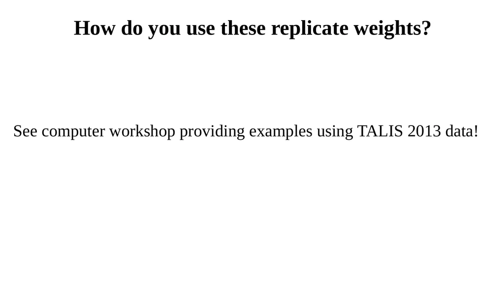 Sample design and weights Lecture 2 Aims To - slide 39 of 43