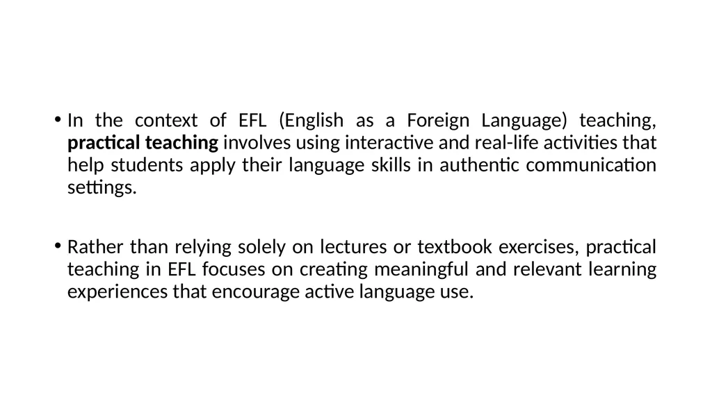 Practical Teaching 2 "Practical teaching" refers - slide 4 of 21