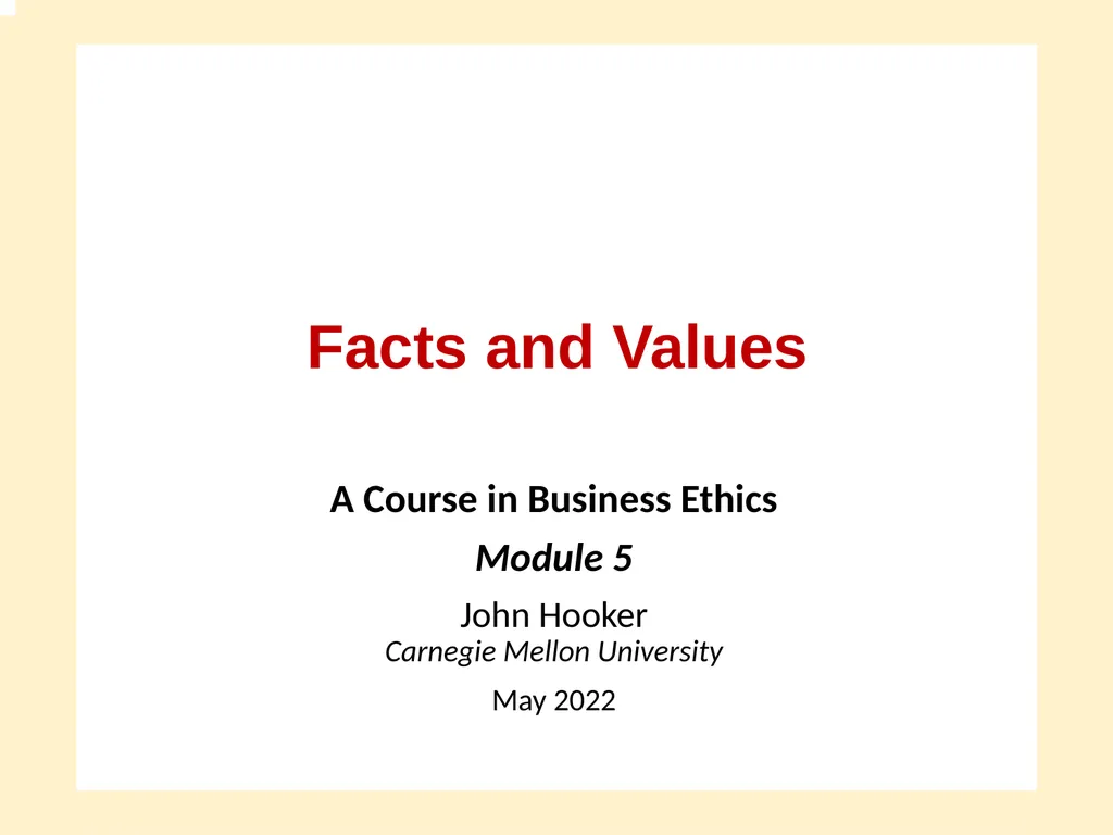 Facts and Values A Course in Business Ethics - slide 1 of 17