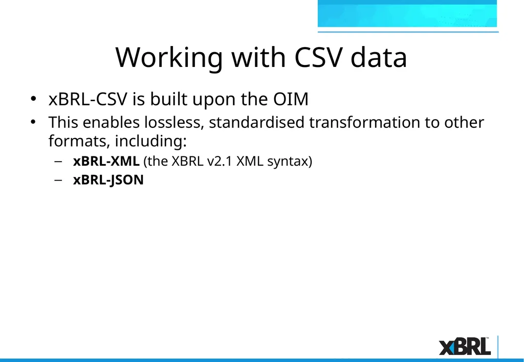 xBRL-CSV Overview xBRL-CSV xBRL-CSV provides a - slide 42 of 43