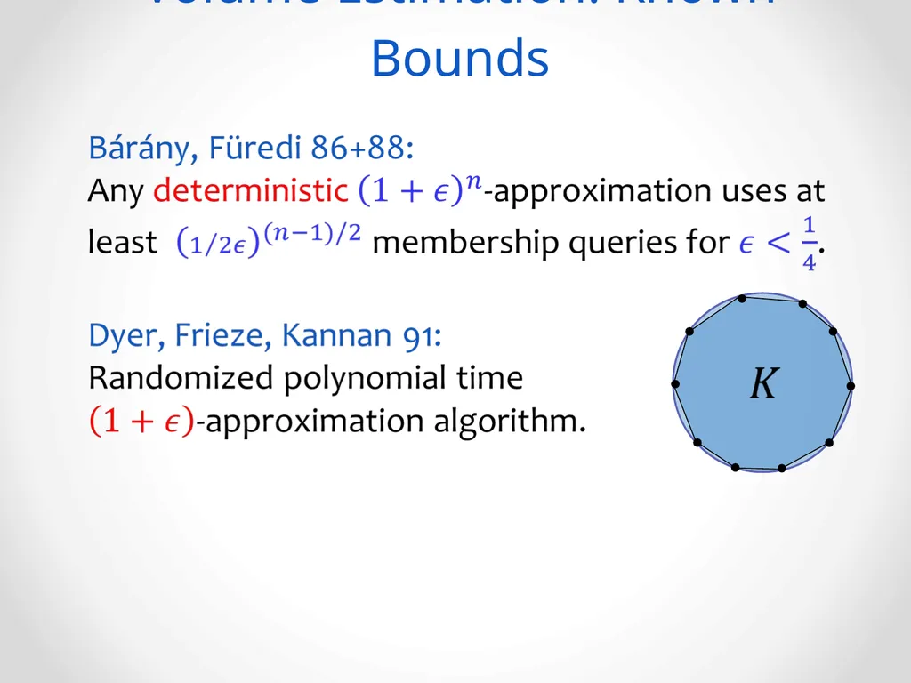 Faster Deterministic Volume Estimation in the - slide 4 of 37