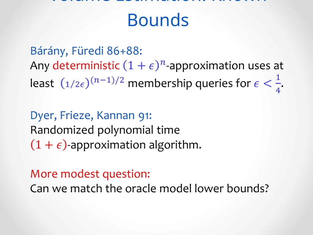 Faster Deterministic Volume Estimation in the - slide 6 of 37