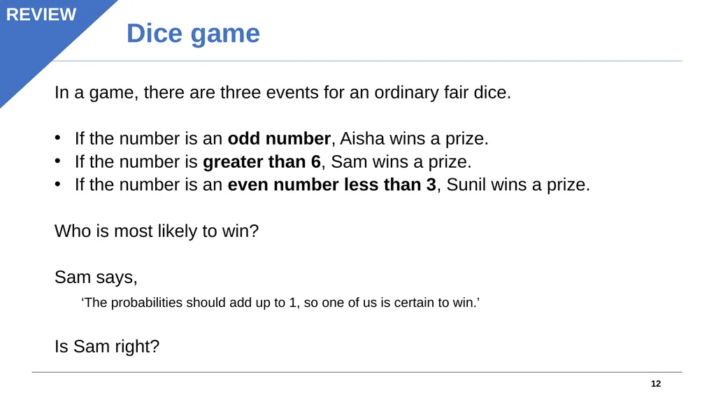 1 Objectives Understand the likelihood of events - slide 12 of 21