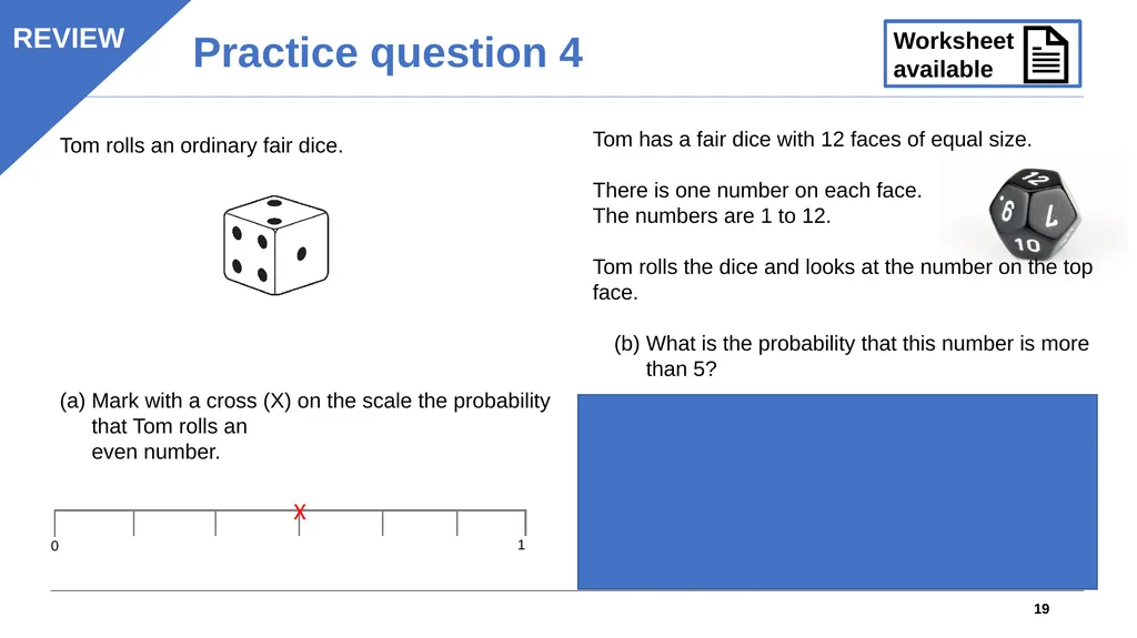 1 Objectives Understand the likelihood of events - slide 19 of 21