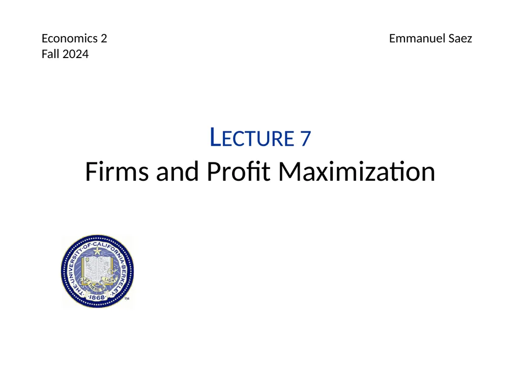 Lecture 7 Firms and Profit Maximization Economics - slide 1 of 71