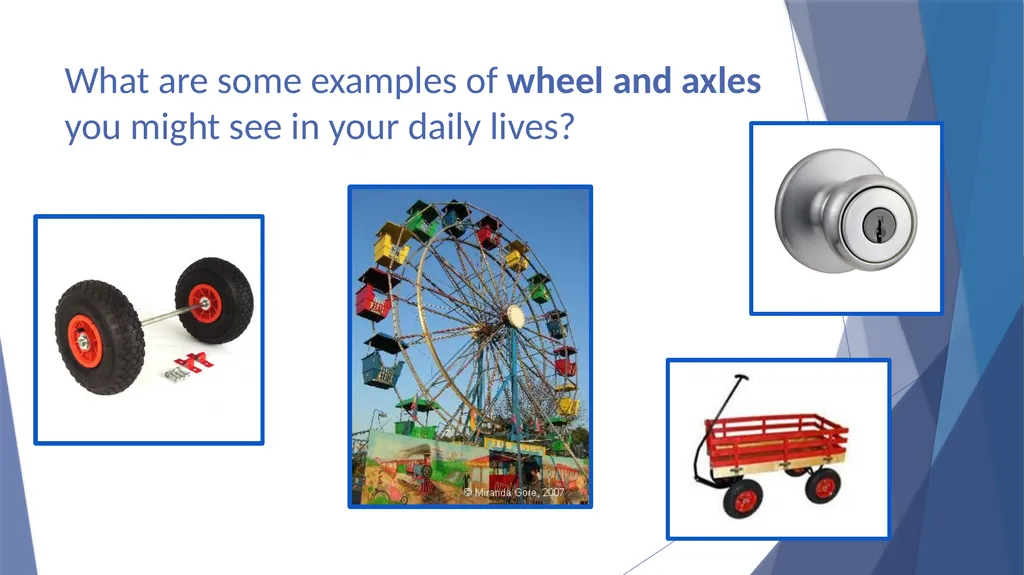 Wheel and Axle Simple Machines Wheel and axles are - slide 8 of 13