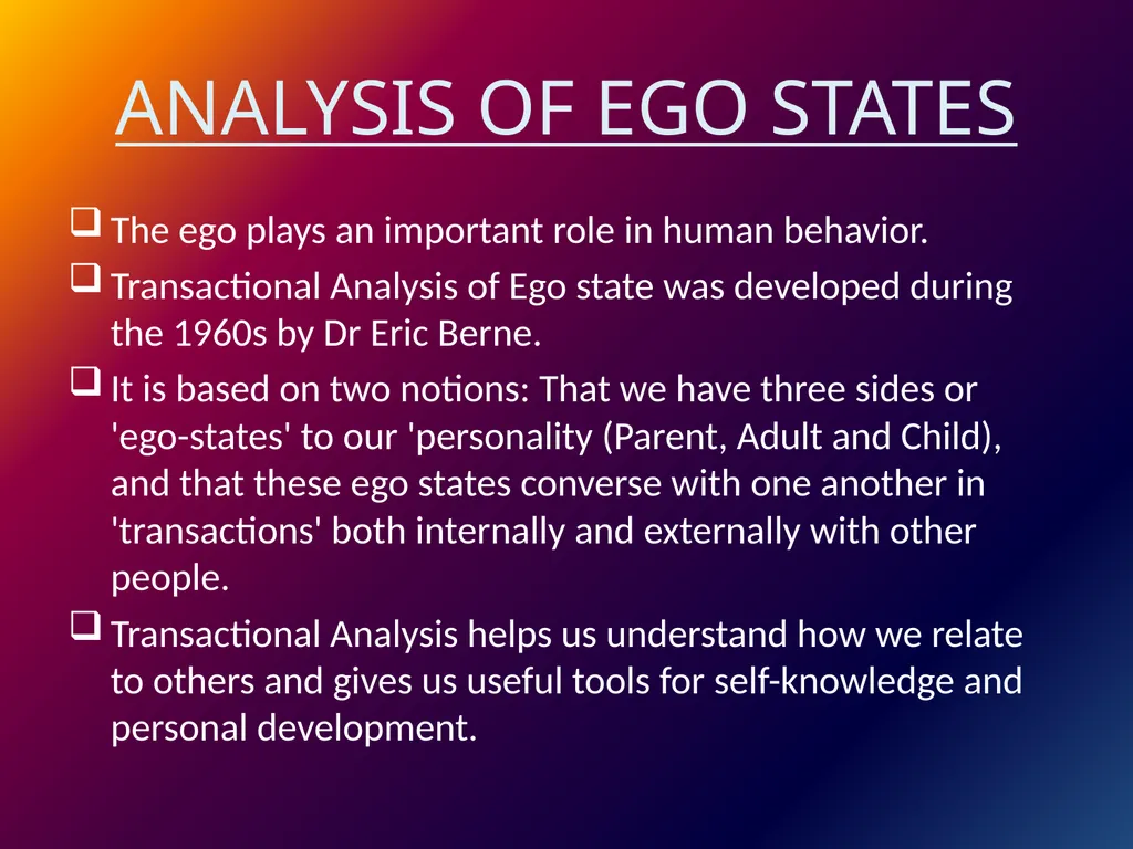 EGO STATES Dr. Srinibash Dash School of Management - slide 3 of 9