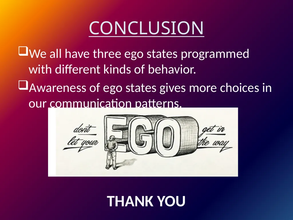 EGO STATES Dr. Srinibash Dash School of Management - slide 9 of 9