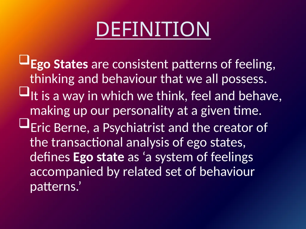 EGO STATES Dr. Srinibash Dash School of Management - slide 2 of 9