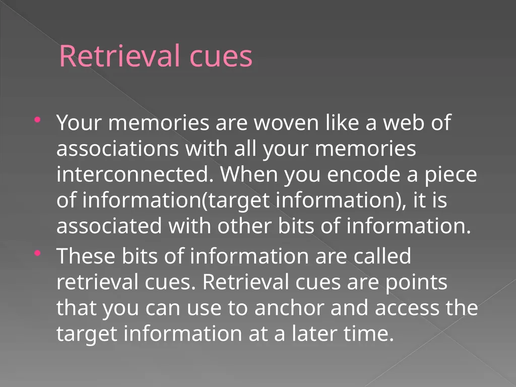 Memory Part 2 Retrieval Retrieval Retrieval is the - slide 4 of 26