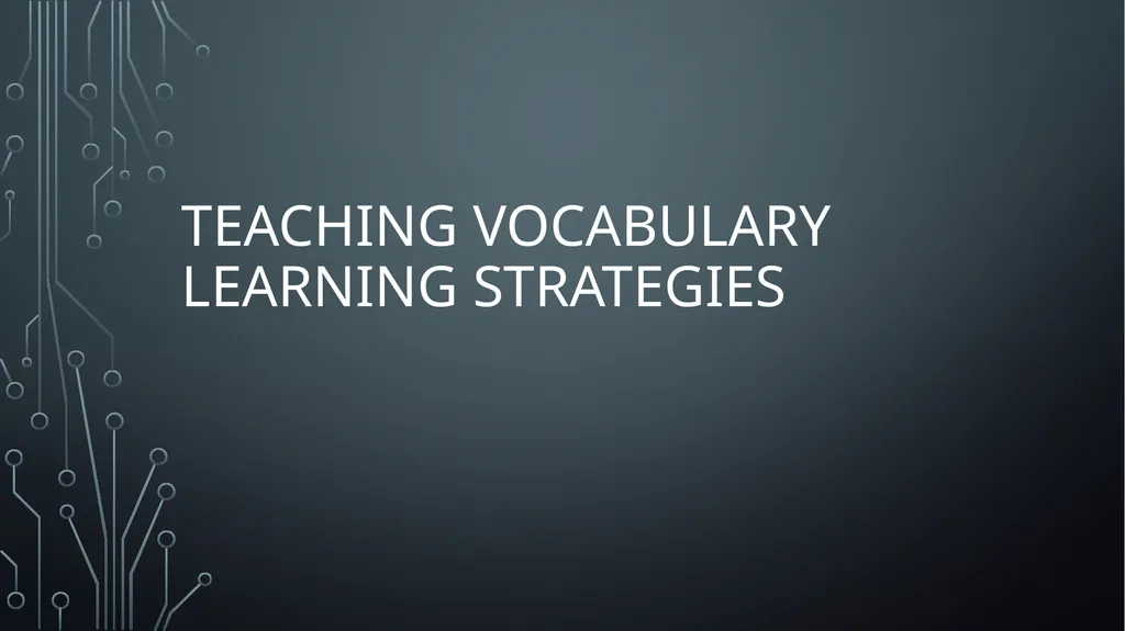 Vocabulary Learning and retention Strategies - slide 19 of 23