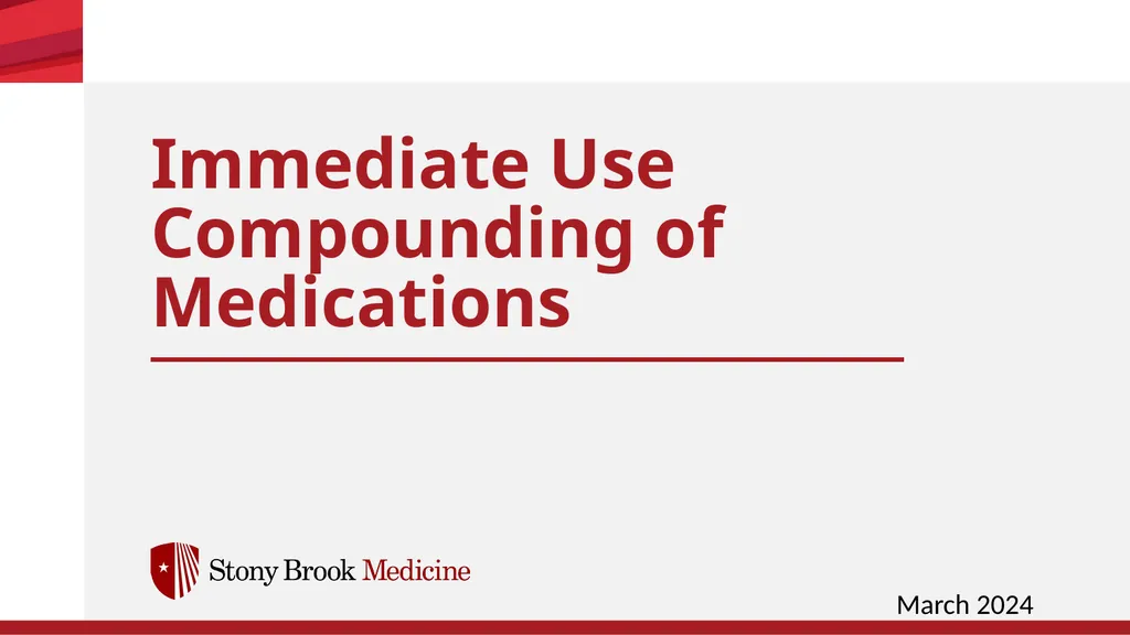 Immediate Use Compounding of Medications March - slide 1 of 13