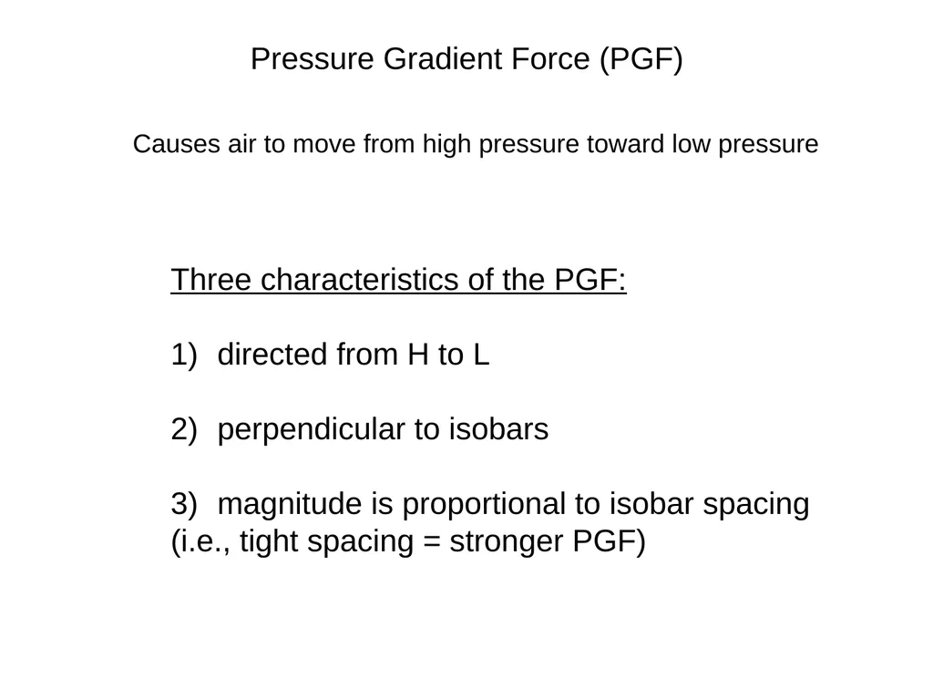 WIND Pressure Gradient Force (PGF) Causes air to - slide 2 of 20