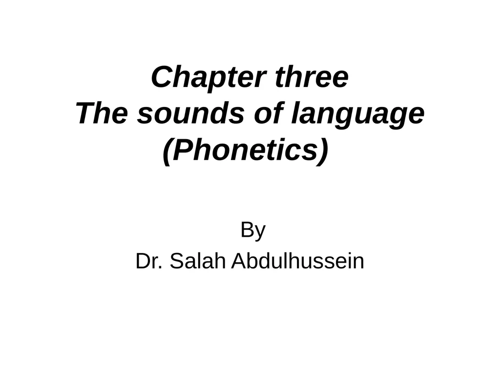 Chapter three The sounds of language (Phonetics) - slide 1 of 33
