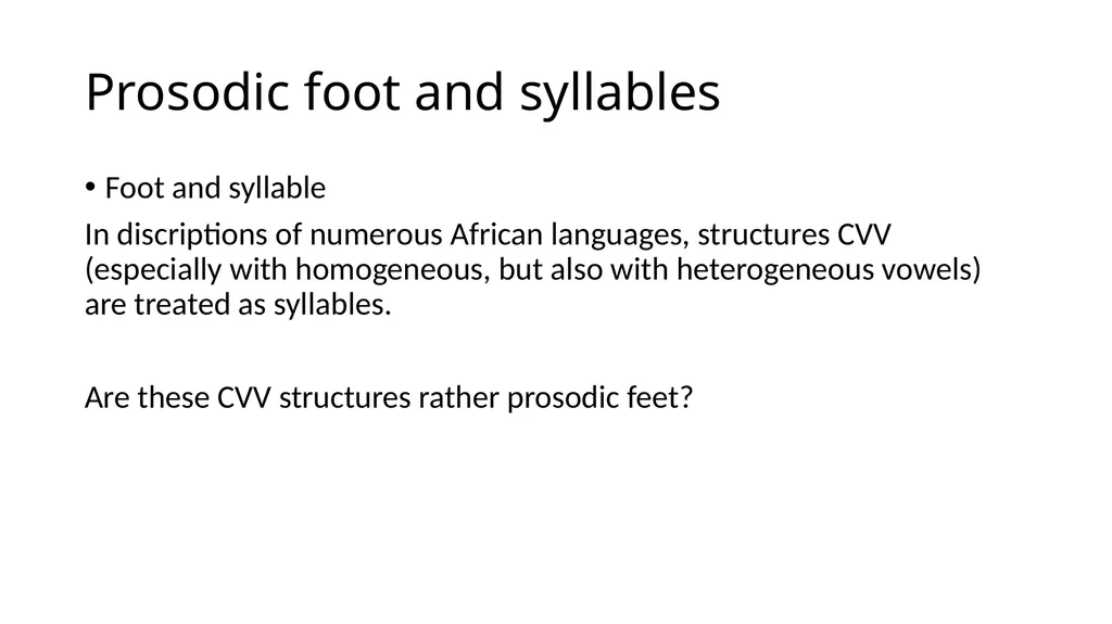 Prosodic foot: what is it and how is it relevant - slide 17 of 20