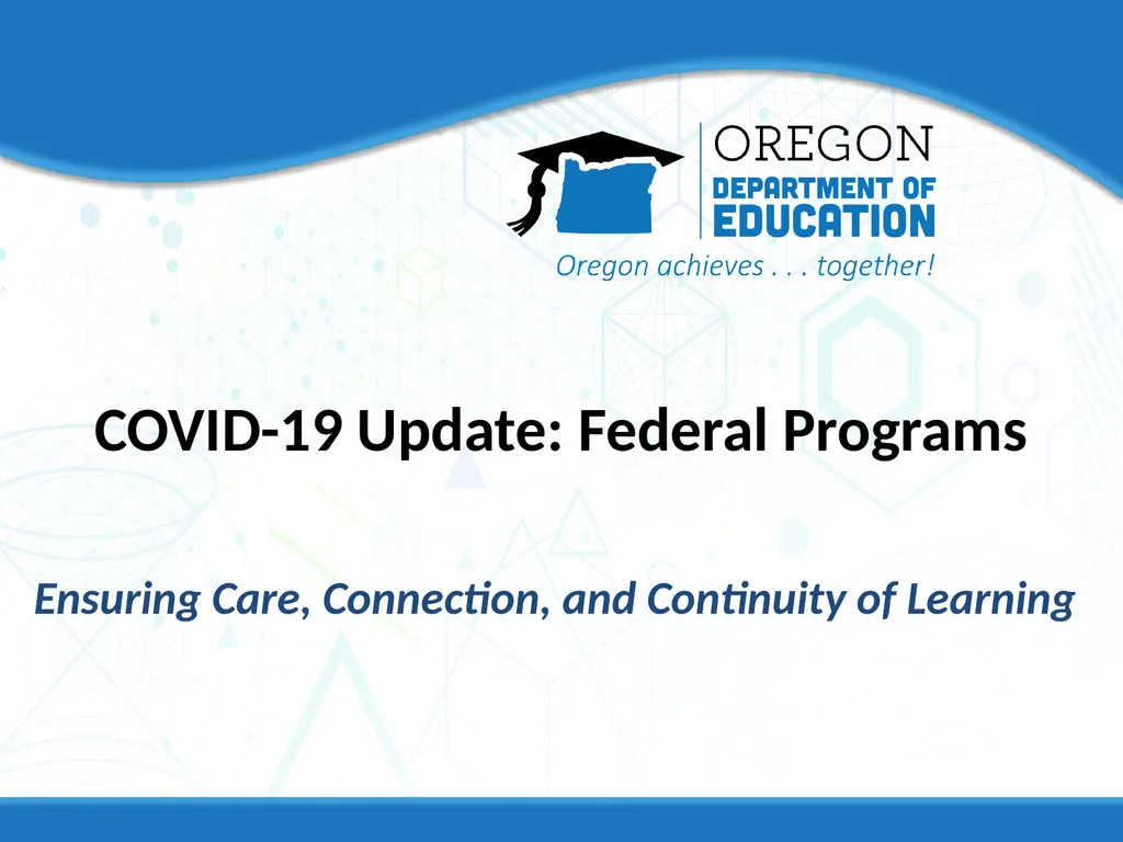 COVID-19 Update: Federal Programs Ensuring Care, - slide 1 of 38