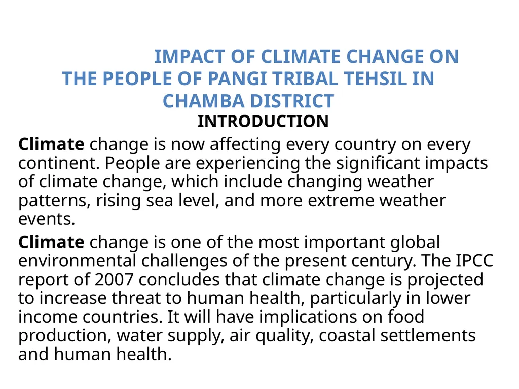 INTRODUCTION Climate change is now affecting every - slide 1 of 13