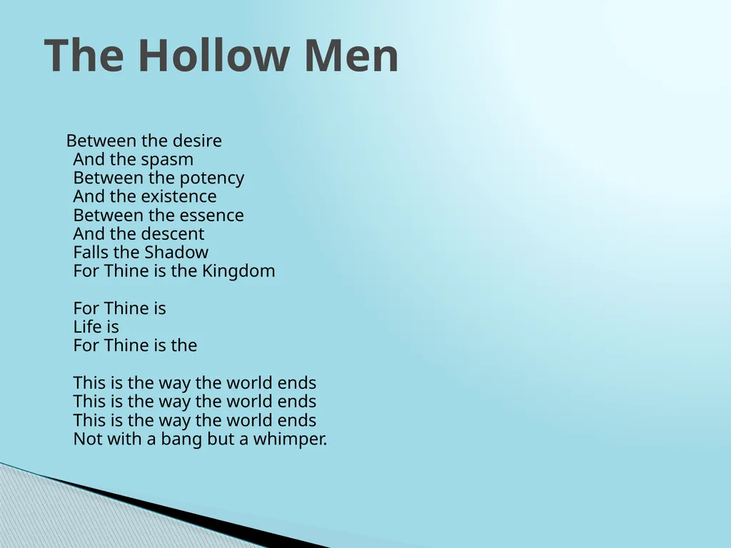 T. S. Eliot: The Hollow Men I We are the - slide 7 of 12