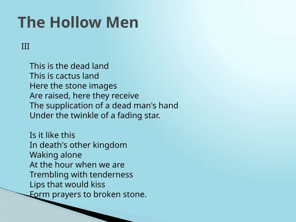 T. S. Eliot: The Hollow Men I We are the - slide 4 of 12