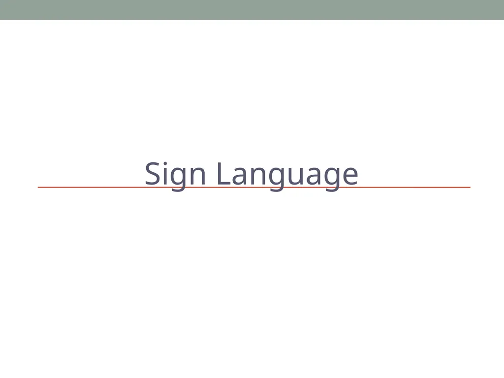 Communication And Sign Language Communication is a - slide 10 of 31