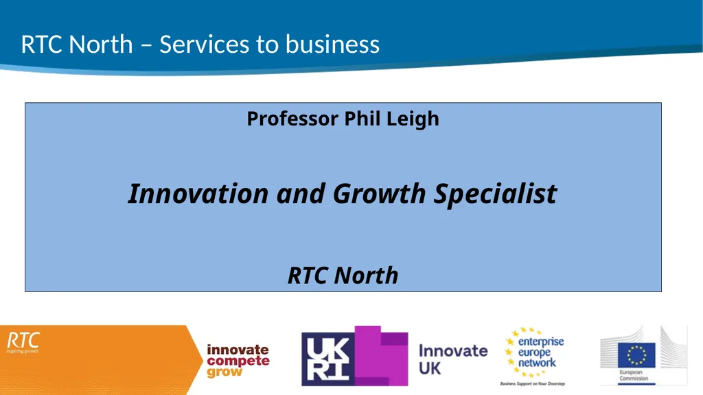 RTC North – Services to business Professor Phil - slide 1 of 7