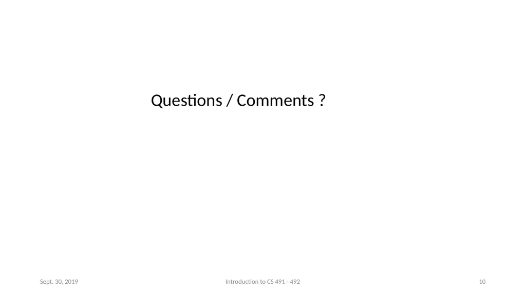 Introduction to CS 491 - 492 Senior Design Project - slide 10 of 10