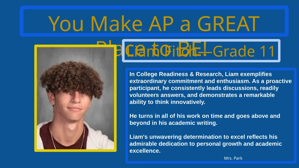 You Make AP a GREAT Place to BE! Kade Baker—Grade - slide 3 of 11